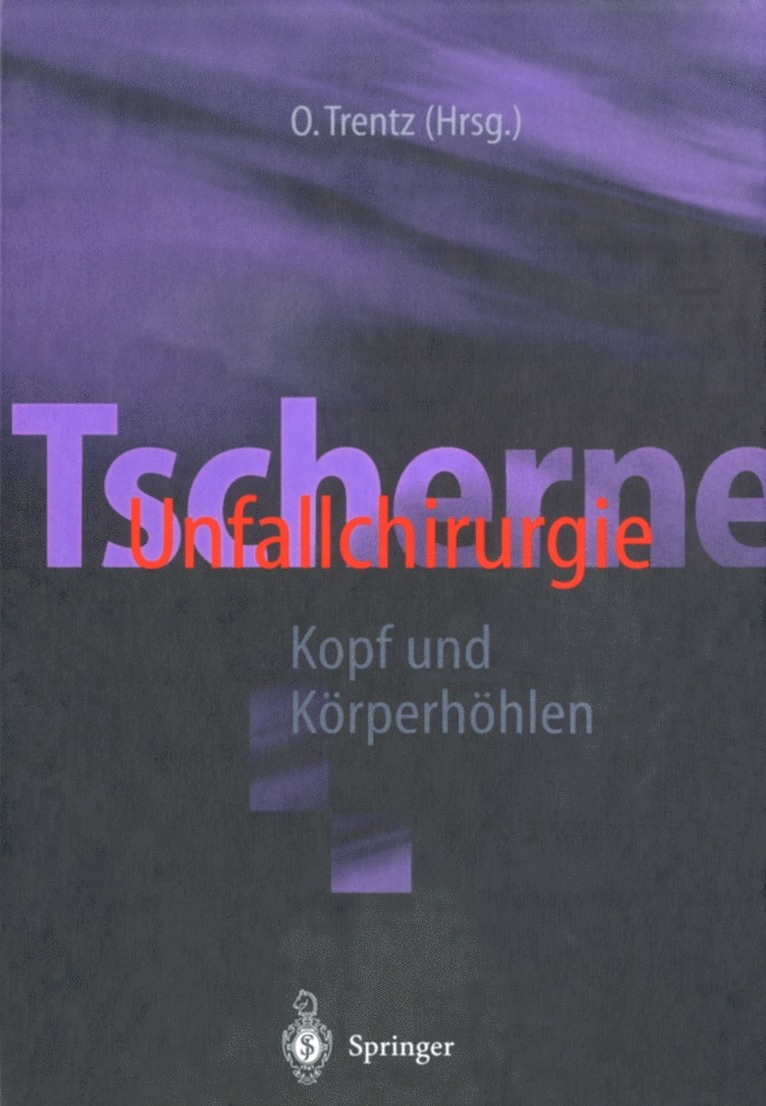 O. Trentz, H. J. Schutze - Tscherne Unfallchirurgie, Häftad
