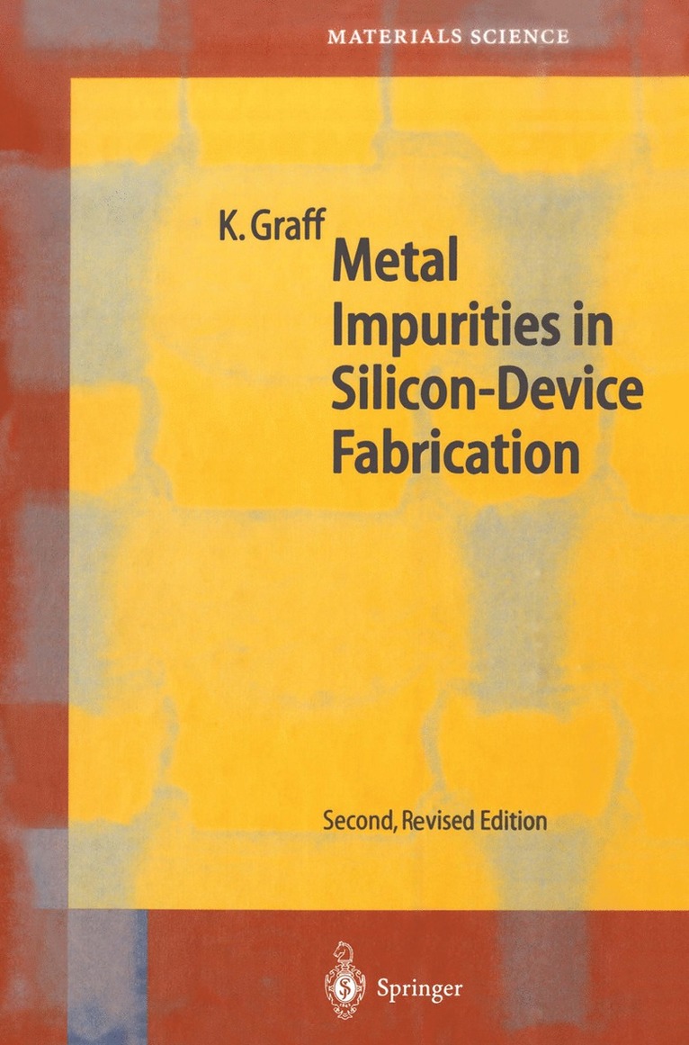 Klaus Graff - Metal Impurities in Silicon-Device Fabrication, Häftad