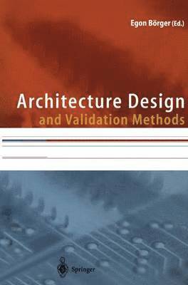 Egon Börger - Architecture Design and Validation Methods, Häftad
