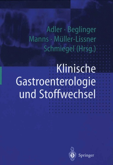 G. Adler, C. Beglinger, M.P. Manns, S. Müller-Lissner, W. Schmiegel - Klinische Gastroenterologie und Stoffwechsel, Häftad