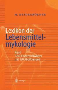 bokomslag Lexikon der Lebensmittelmykologie