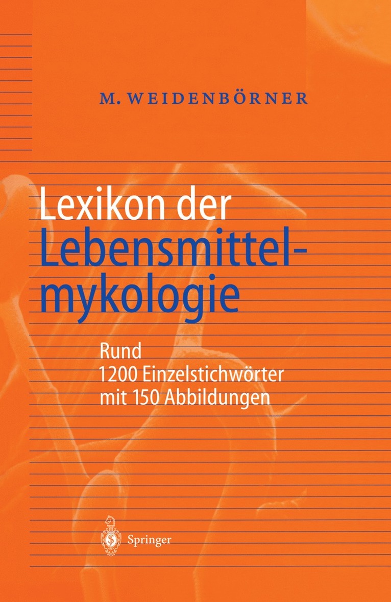 Martin Weidenbörner - Lexikon der Lebensmittelmykologie, Häftad