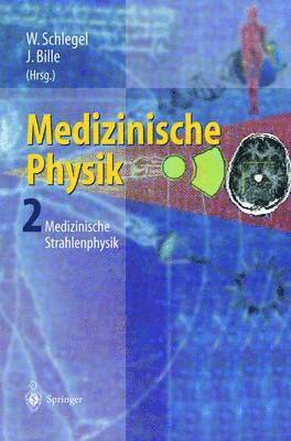 W. Schlegel, J. Bille - Medizinische Physik 2, Häftad