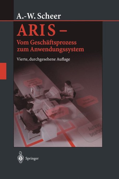 bokomslag ARIS  Vom Geschftsprozess zum Anwendungssystem