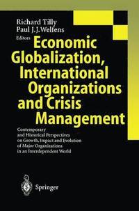bokomslag Economic Globalization, International Organizations and Crisis Management