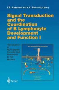 bokomslag Signal Transduction and the Coordination of B Lymphocyte Development and Function I