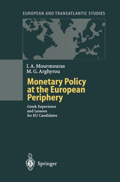 Iannis A. Mourmouras, Michael G. Arghyrou - Monetary Policy at the European Periphery, Häftad