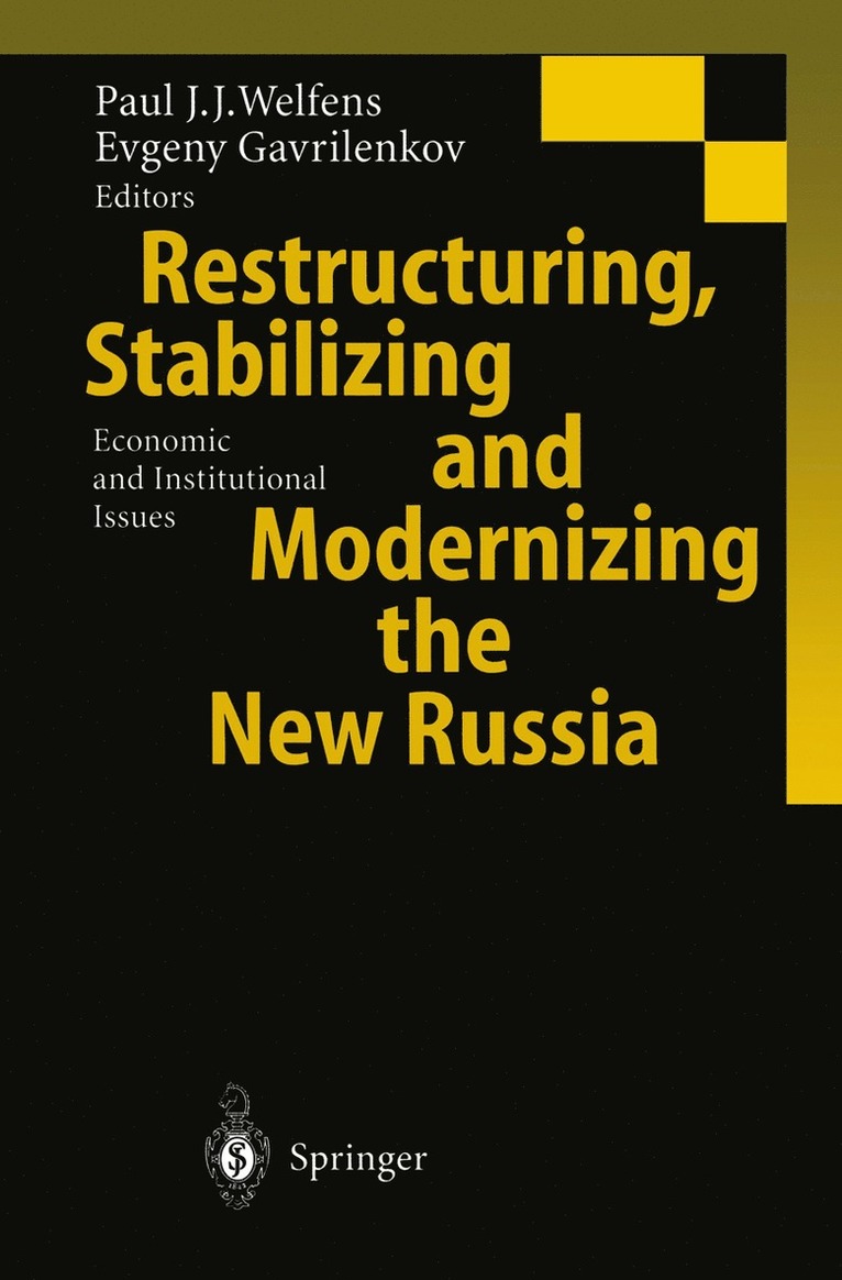 Paul J.J. Welfens, Evgeny Gavrilenkov, Paul J. J. Welfens - Restructuring, Stabilizing and Modernizing the New Russia, Häftad