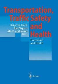 bokomslag Transportation, Traffic Safety and Health - Prevention and Health