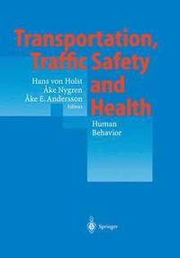 bokomslag Transportation, Traffic Safety and Health - Human Behavior