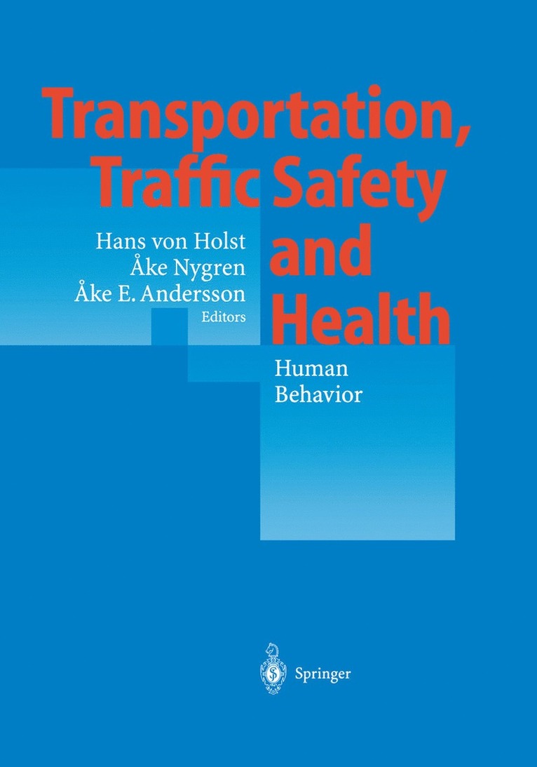 Hans von Holst, Ake Nygren, Ake E. Andersson, Hans Von Holst - Transportation, Traffic Safety and Health — Human Behavior, Häftad
