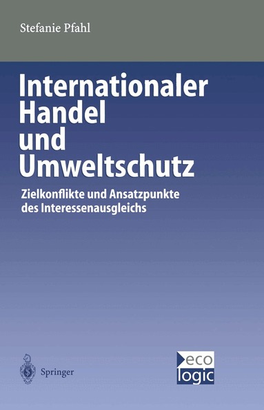 Stefanie Pfahl - Internationaler Handel und Umweltschutz, Häftad