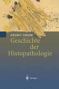 bokomslag Geschichte der Histopathologie