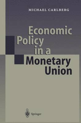 Michael Carlberg - Economic Policy in a Monetary Union, Häftad