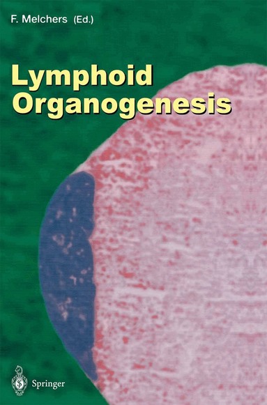 Fritz Melchers - Lymphoid Organogenesis, Häftad