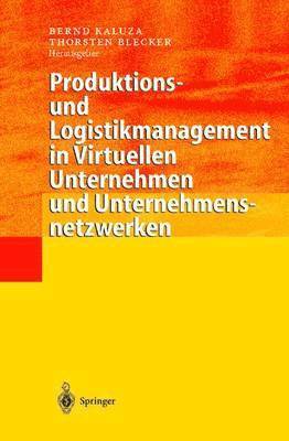 bokomslag Produktions- und Logistikmanagement in Virtuellen Unternehmen und Unternehmensnetzwerken