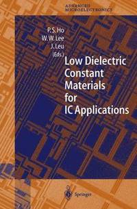 bokomslag Low Dielectric Constant Materials for IC Applications