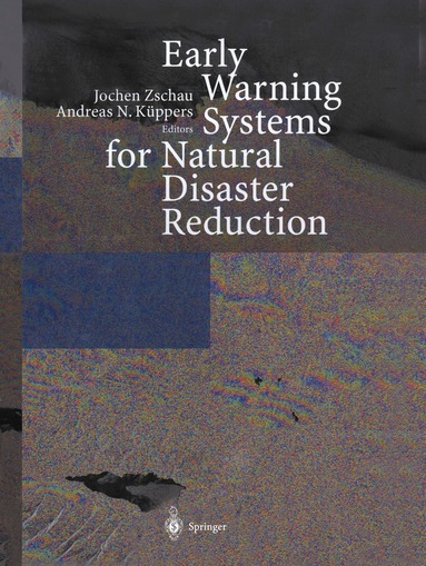 Jochen Zschau, Andreas N. Küppers - Early Warning Systems for Natural Disaster Reduction, Häftad