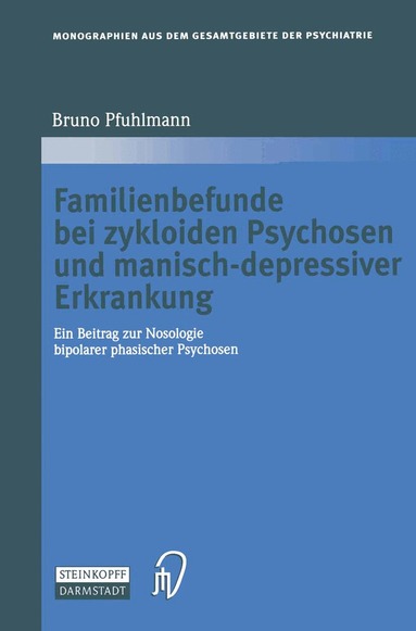 Bruno Pfuhlmann - Familienbefunde bei zykloiden Psychosen und manisch-depressiver Erkrankung, Häftad