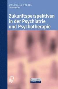 bokomslag Zukunftsperspektiven in Psychiatrie und Psychotherapie