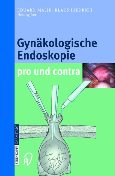 Eduard Malik, Klaus Diedrich - Gynäkologische Endoskopie pro und contra, Häftad