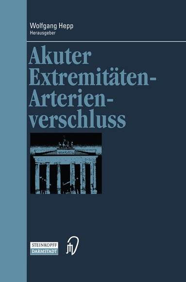Wolfgang Hepp - Akuter Extremitäten-Arterienverschluss, Häftad