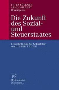 bokomslag Die Zukunft des Sozial- und Steuerstaates