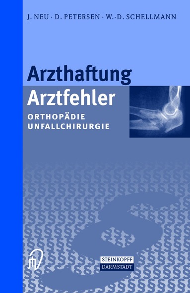 J. Neu, D. Petersen, W.-D. Schellmann - Arzthaftung/Arztfehler, Häftad