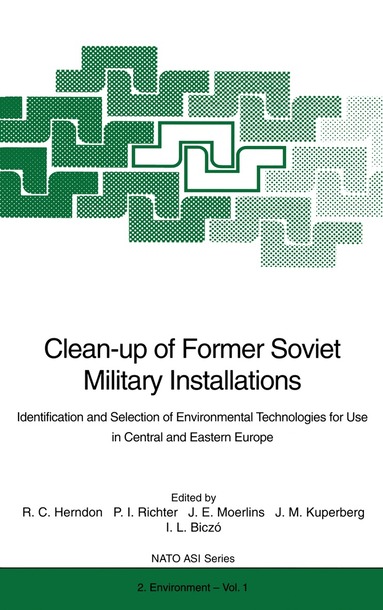 Roy C. Herndon, John E. Moerlins, J.Michael Kuperberg, Peter I. Richter, Imre L. Biczo - Clean-up of Former Soviet Military Installations, Häftad