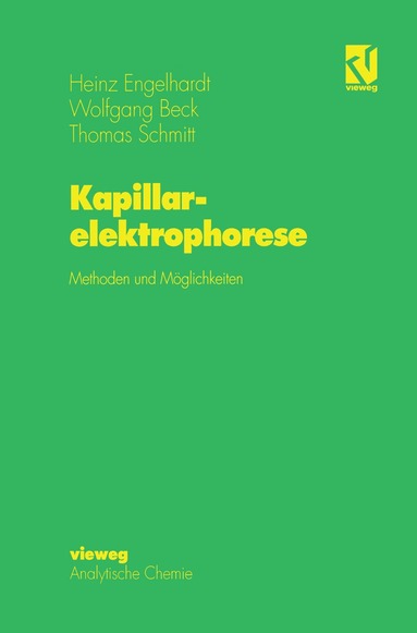 Heinz Engelhardt, Wolfgang Beck, Thomas Schmitt - Kapillarelektrophorese, Häftad