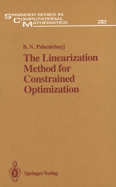 Boris N. Pshenichnyj - Linearization Method for Constrained Optimization, Häftad