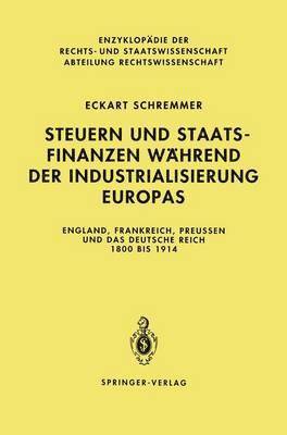 bokomslag Steuern und Staatsfinanzen whrend der Industrialisierung Europas