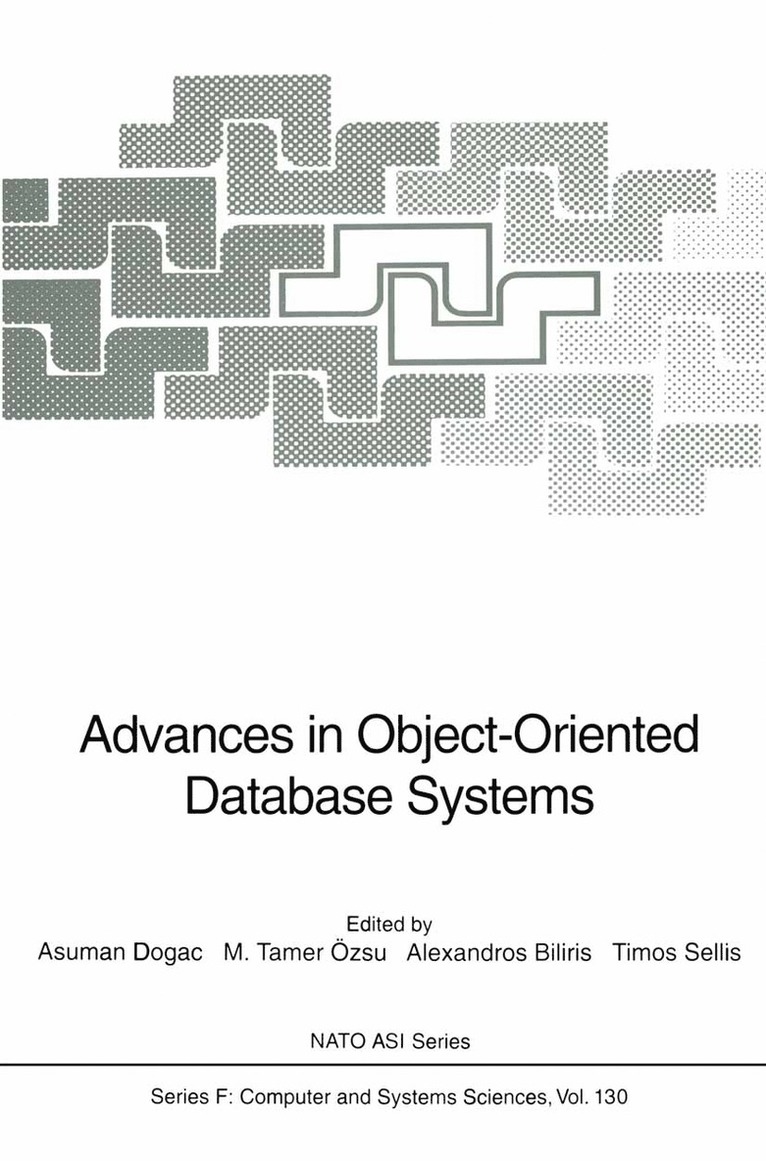 Asuman Dogac, M.Tamer Özsu, Alexandros Biliris, Timos Sellis, M. Tamer Özsu - Advances in Object-Oriented Database Systems, Häftad