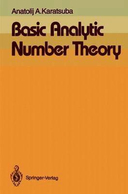 Anatolij A. Karatsuba - Basic Analytic Number Theory, Häftad