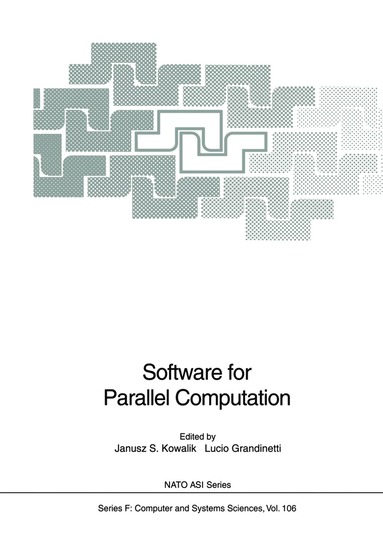 Janusz S. Kowalik, Lucio Grandinetti - Software for Parallel Computation, Häftad