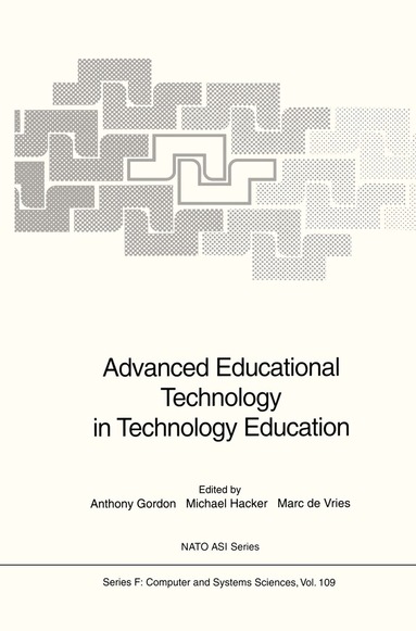 Anthony Gordon, Michael Hacker, Marc de Vries - Advanced Educational Technology in Technology Education, Häftad