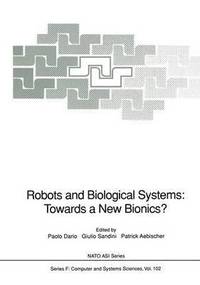 bokomslag Robots and Biological Systems: Towards a New Bionics?