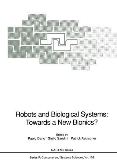 Paolo Dario, Giulio Sandini, Patrick Aebischer - Robots and Biological Systems: Towards a New Bionics?, Häftad