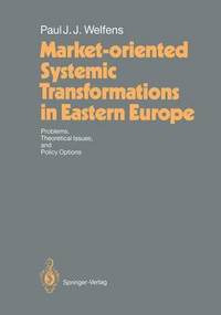 bokomslag Market-oriented Systemic Transformations in Eastern Europe