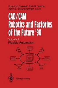 bokomslag CAD/CAM Robotics and Factories of the Future '90