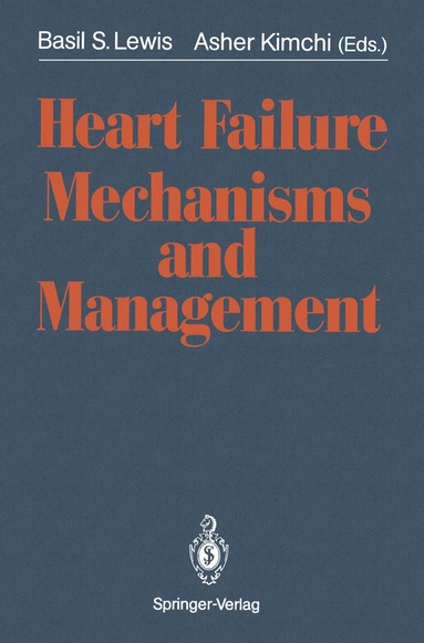 Basil S. Lewis, Asher Kimchi - Heart Failure Mechanisms and Management, Häftad