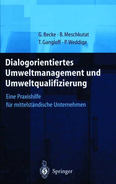 Guido Becke, Bärbel Meschkutat, Tanja Gangloff, Petra Weddige - Dialogorientiertes Umweltmanagement und Umweltqualifizierung, Häftad
