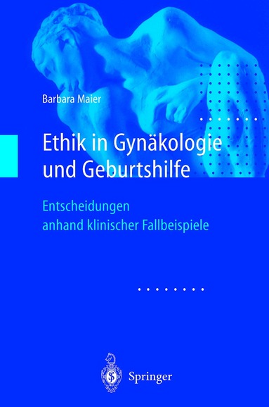 Barbara Maier - Ethik in Gynäkologie und Geburtshilfe, Häftad
