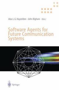bokomslag Software Agents for Future Communication Systems
