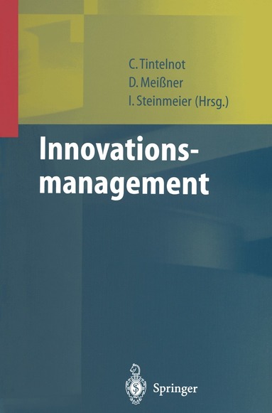 Claus Tintelnot, Dirk Meißner, Ina Steinmeier - Innovationsmanagement, Häftad
