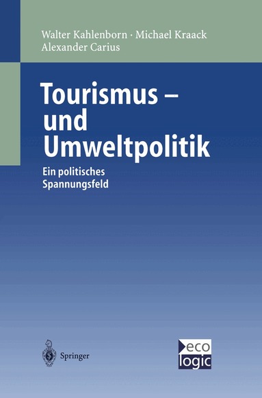 Walter Kahlenborn, Michael Kraack, Alexander Carius - Tourismus-und Umweltpolitik, Häftad