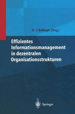 Effizientes Informationsmanagement in dezentralen Organisationsstrukturen 1