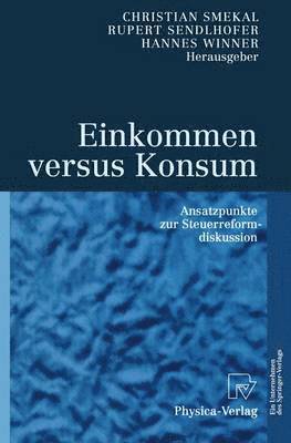 Christian Smekal, Rupert Sendlhofer, Hannes Winner - Einkommen versus Konsum, Häftad