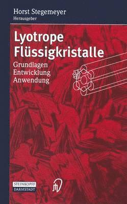 Horst Stegemeyer - Lyotrope Flüssigkristalle, Häftad