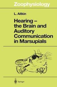 bokomslag Hearing  the Brain and Auditory Communication in Marsupials